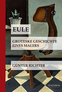 Eule: Groteske Geschichte eines Malers