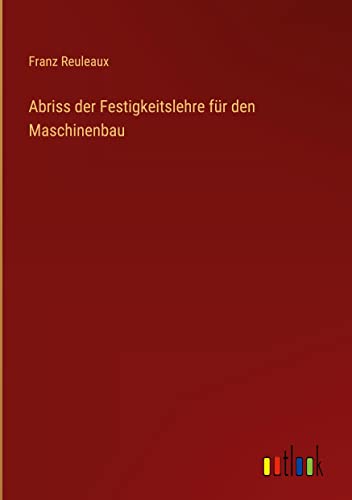 Abriss der Festigkeitslehre für den Maschinenbau
