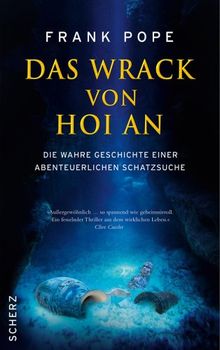 Das Wrack von Hoi An: Die wahre Geschichte einer abenteuerlichen Schatzsuche