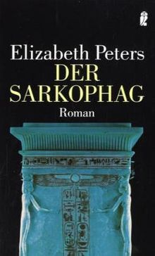 Der Sarkophag (Ein Amelia-Peabody-Krimi)