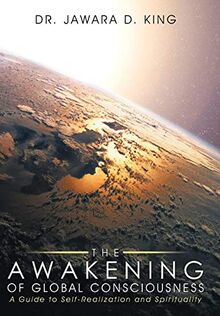 The Awakening of Global Consciousness: A Guide to Self-Realization and Spirituality