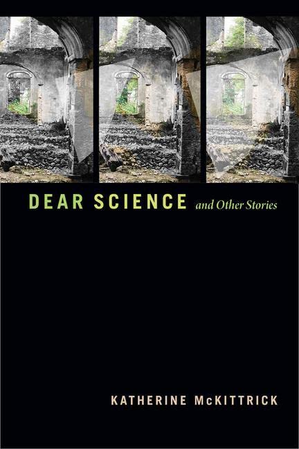 Katherine McKittrick Dear Science And Other Stories (Errantries)