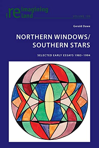 Northern Windows/Southern Stars: Selected Early Essays 1983-1994 (Reimagining Ireland, Band 109)