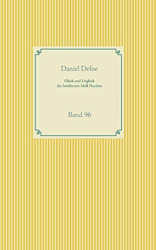 Glück und Unglück der brühmten Moll Flanders: Band 96 (Taschenbuch-Literatur-Klassiker)