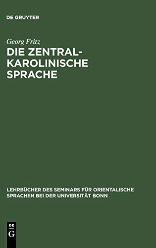 Die zentralkarolinische Sprache: Grammatik, Übungen u. Wörterbuch der Mundart der westlich von Truk liegenden Atolle, insbesondere der ... bei der Universität Bonn N.F., 29, Band 29)