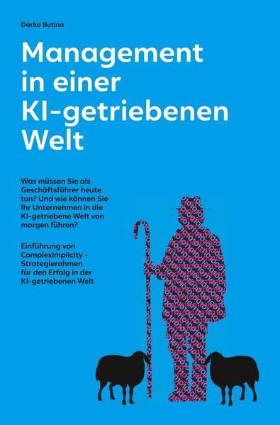 Management in einer KI-getriebenen Welt: Welche Rolle spielen CEOs in der neuen KI-getriebenen Welt
