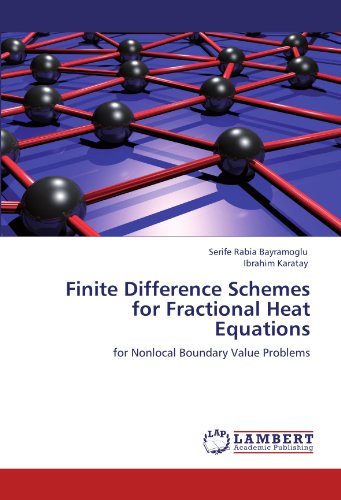 Finite Difference Schemes for Fractional Heat Equations: for Nonlocal Boundary Value Problems