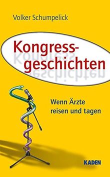 Kongressgeschichten: Wenn Ärzte reisen und tagen