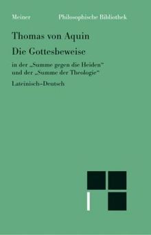 Die Gottesbeweise in der ' Summe gegen die Heiden' und der 'Summe der Theologie'