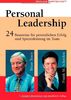 Personal Leadership: 24 Bausteine für persönlichen Erfolg und Spitzenleistung im Team
