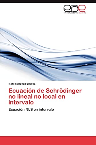 Ecuación de Schrödinger no lineal no local en intervalo: Ecuación NLS en intervalo