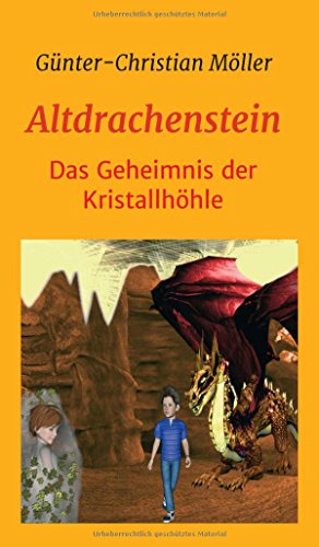Altdrachenstein: Das Geheimnis der Kristallhöhle
