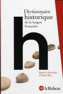 Dictionnaire historique de la langue française