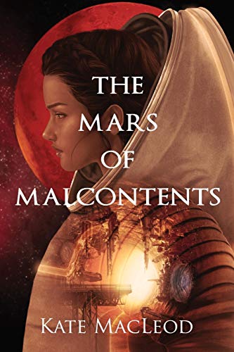 The Mars of Malcontents (The Slums of the Solar System, Band 2)