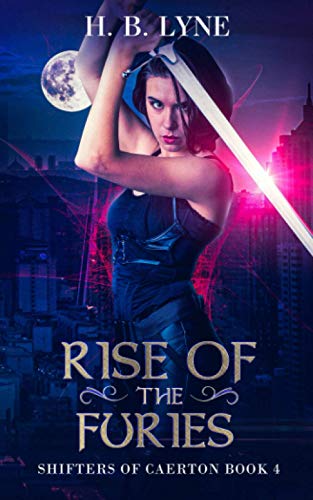 Rise of the Furies: A Dark Urban Fantasy Suspense Novel (Shifters of Caerton, Band 4)