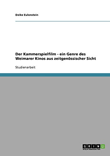 Der Kammerspielfilm - ein Genre des Weimarer Kinos aus zeitgenössischer Sicht