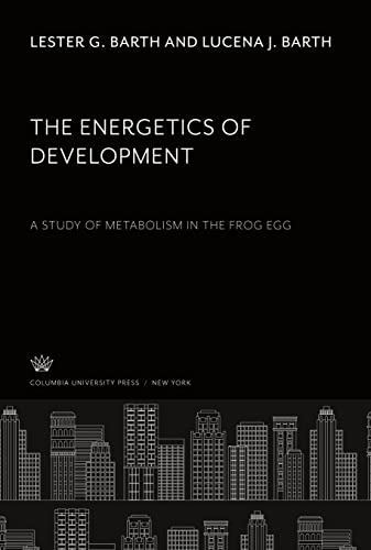 The Energetics of Development: A Study of Metabolism in the Frog Egg