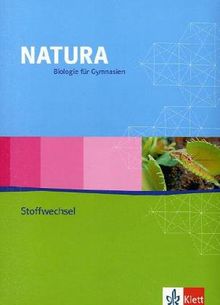 Natura - Biologie für Gymnasien - Ausgabe für die Oberstufe: Natura Biologie. Oberstufe. Themenheft Stoffwechsel