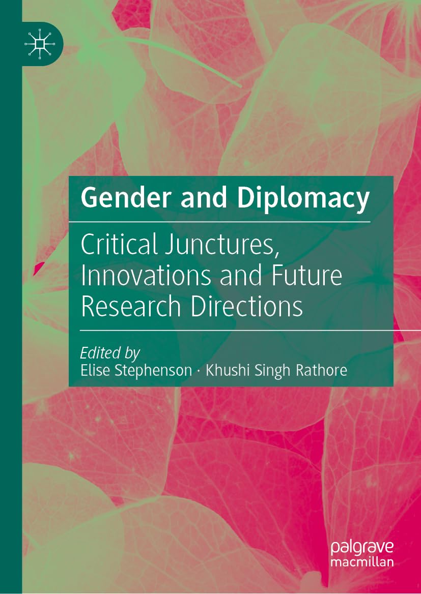 Gender and Diplomacy: Critical Junctures, Innovations and Future Research Directions