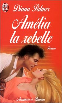 Amélia, la rebelle von Diana Palmer | Buch | Zustand gut