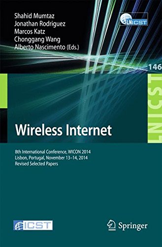 Wireless Internet: 8th International Conference, WICON 2014, Lisbon, Portugal, November 13-14, 2014, Revised Selected Papers (Lecture Notes of the ... and Telecommunications Engineering)