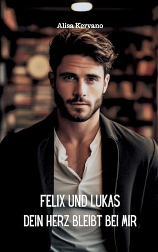 Felix und Lukas Dein Herz bleibt bei mir