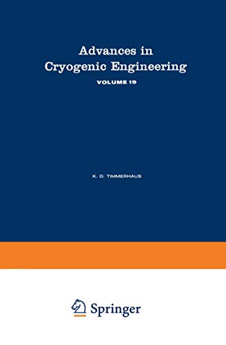 Advances in Cryogenic Engineering (Advances in Cryogenic Engineering, 19, Band 19)