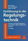 Einführung in die Regelungstechnik: Analoge und digitale Regelung, Fuzzy-Regler, Regel-Realisierung, Software 7. Auflage