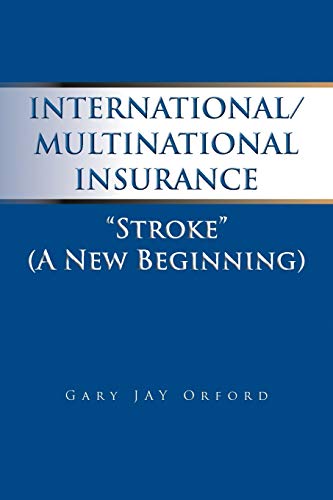 International/Multinational Insurance: ''Stroke'' A New Beginning