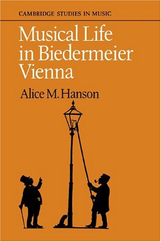 Musical Life in Biedermeier Vienna (Cambridge Studies in Music)