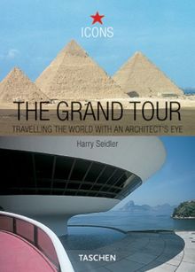 The Grand Tour: Reise um die Welt mit dem Blick des Architekten (Icons Series)