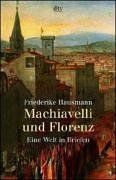 Machiavelli und Florenz. Eine Welt in Briefen