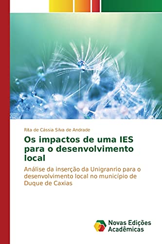 Os impactos de uma IES para o desenvolvimento local: Análise da inserção da Unigranrio para o desenvolvimento local no município de Duque de Caxias