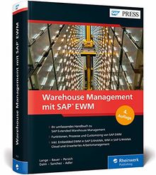 Warehouse Management mit SAP EWM: Prozesse und Customizing der Lagerverwaltung mit SAP Extended Warehouse Management (EWM) 9.5 (SAP PRESS)