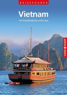 Vietnam. Mit Kambodscha und Laos