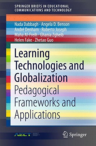 Learning Technologies and Globalization: Pedagogical Frameworks and Applications (SpringerBriefs in Educational Communications and Technology)