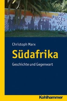 Südafrika; Geschichte und Gegenwart; Ländergeschichte (Landergeschichten)