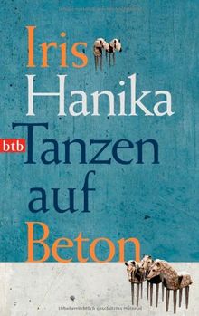 Tanzen auf Beton: Roman