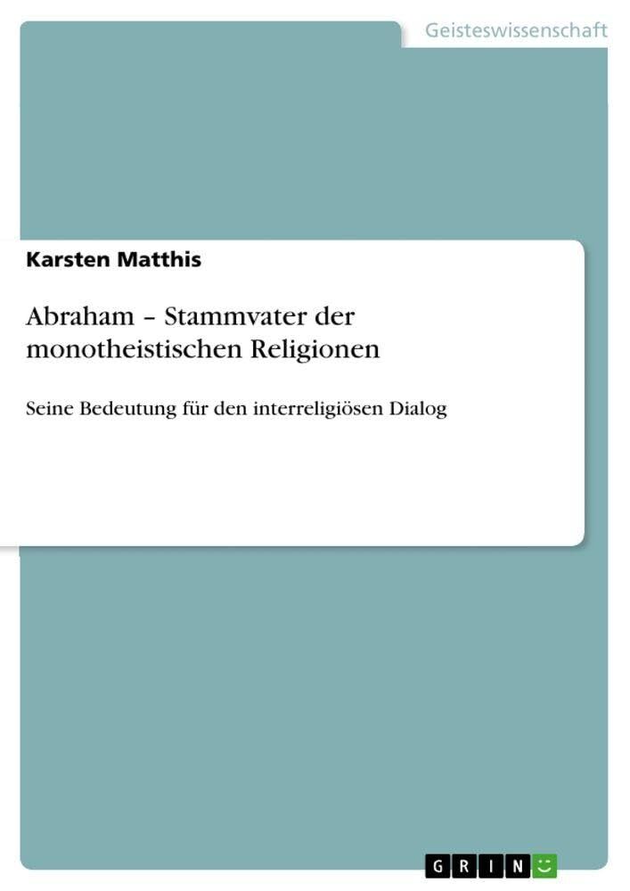 Abraham - Stammvater der monotheistischen Religionen