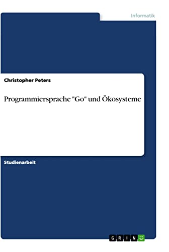 Programmiersprache Go und Ökosysteme