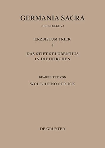 Germania Sacra, Neue Folge, Bd.22: Das Stift St. Lubentius in Dietkirchen