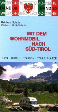 Mit dem Wohnmobil nach Süd-Tirol. Die Anleitung für einen Erlebnisurlaub