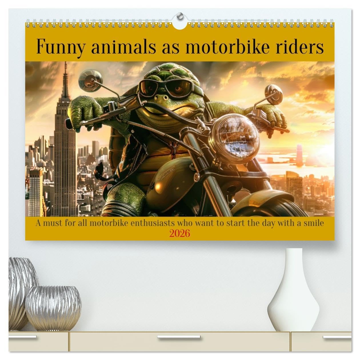 Funny animals as motorbike riders (High Quality Premium Wall Calendar 2026 DIN A2 landscape),CALVENDO 12 Month Wall Calendar: A must for all motorbike ... who want to start the day with a smile