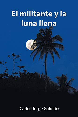 El militante y la luna llena