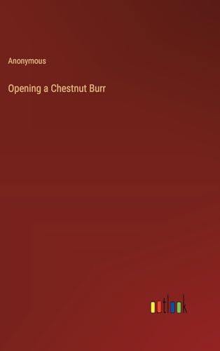 Opening a Chestnut Burr