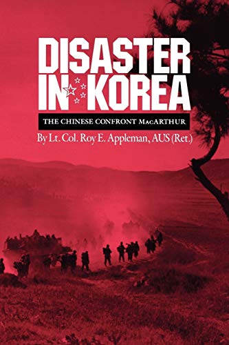 Disaster in Korea: The Chinese Confront MacArthur (Texas A&m University Military History Series, Band 11)