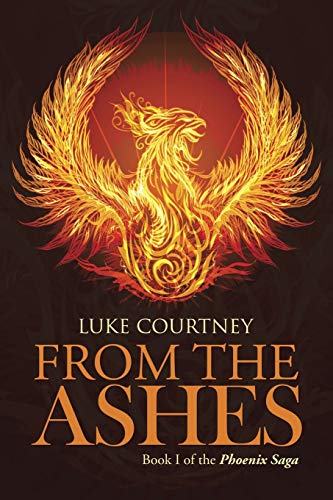 From the Ashes: Book I of the Phoenix Saga