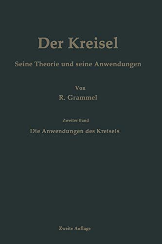 Der Kreisel Seine Theorie und seine Anwendungen: Zweiter Band: Die Anwendungen des Kreisels (German Edition)