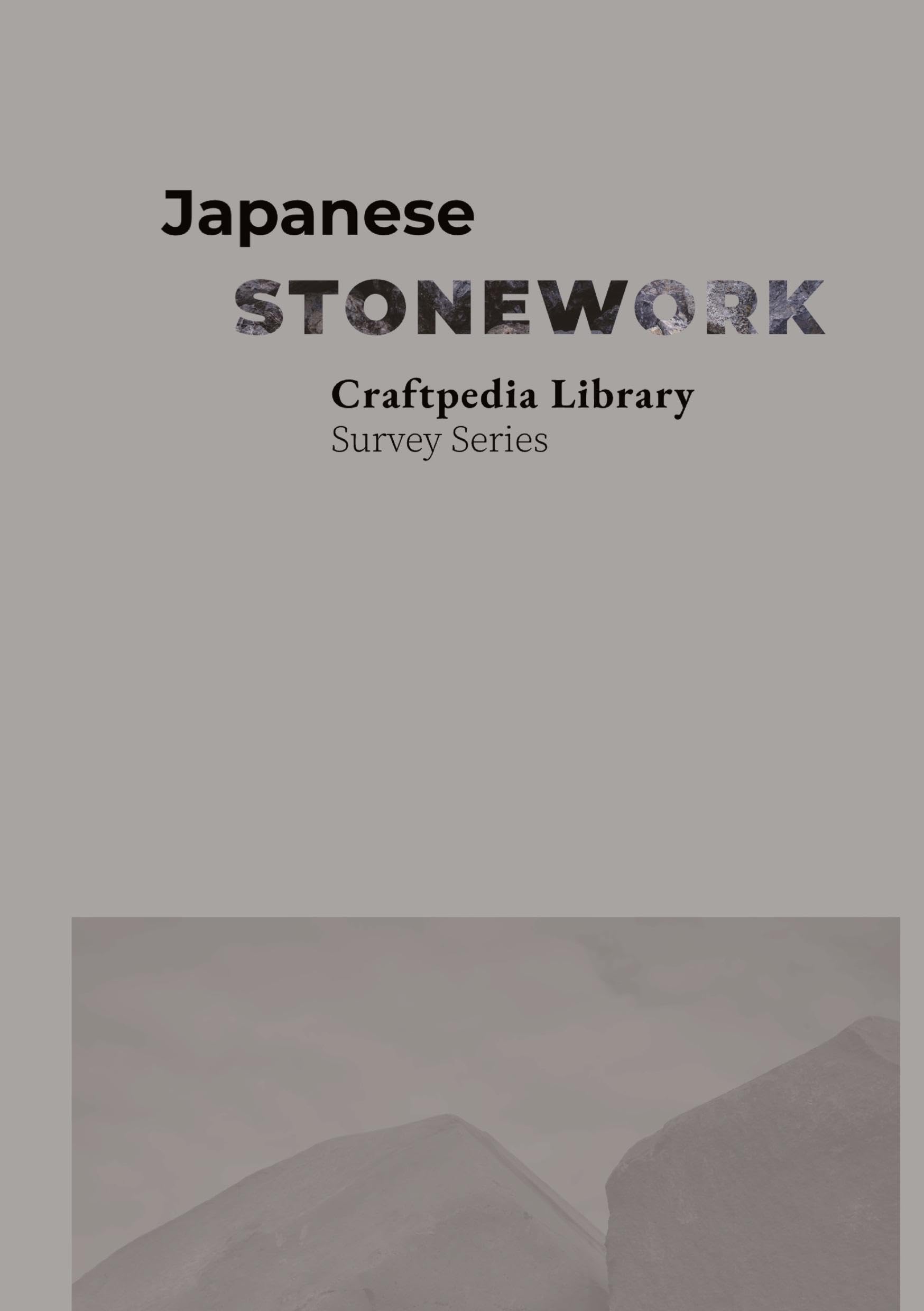 Japanese Stonework: Craftpedia Library: Survey Series