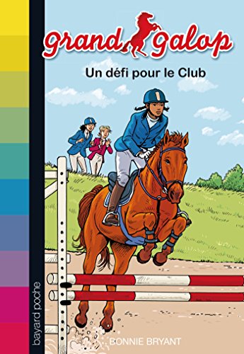Grand Galop, Tome 13 : Un Défi Pour Le Club